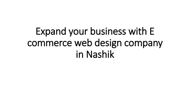 expand your business with e commerce web design company in nashik