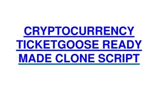 cryptocurrency ticketgoose ready made clone script