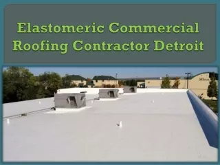 elastomeric commercial roofing contractor detroit