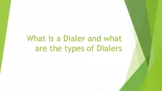 what is a dialer and what are the types of dialers