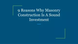 9 reasons why masonry construction is a sound investment