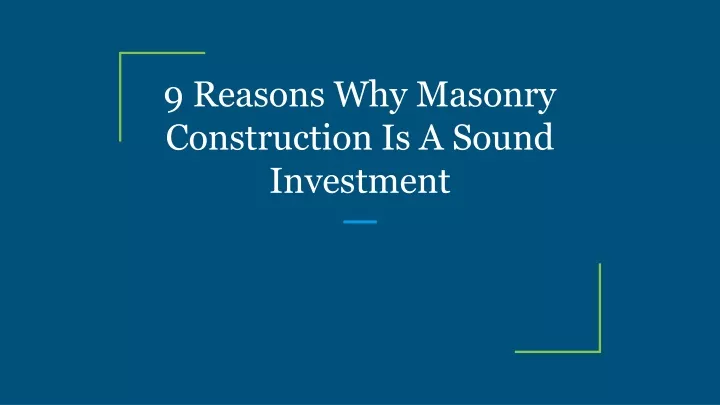 9 reasons why masonry construction is a sound investment