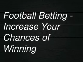 Football Betting - Increase Your Chances of Winning