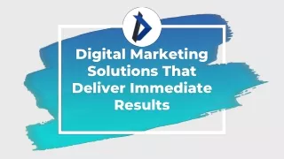 Digital Marketing Solutions That Deliver Immediate Results