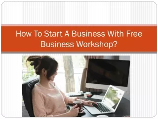 How To Start A Business With Free Business Workshop?