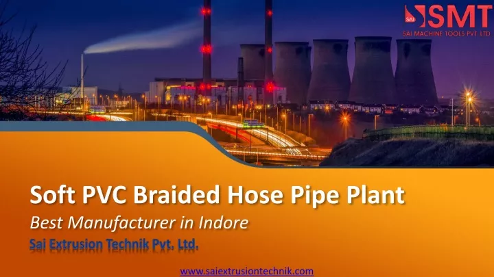 soft pvc braided hose pipe plant best manufacturer in indore