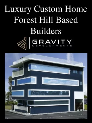Luxury Custom Home Forest Hill Based Builders