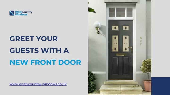 greet your guests with a new front door