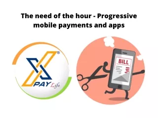 the need of the hour progressive mobile payments