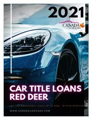 Borrow fast cash in Red Deer through Car Title Loans Red Deer