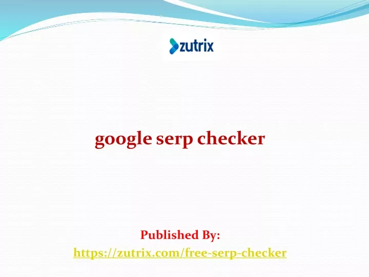google serp checker published by https zutrix com free serp checker