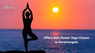 Offers Best Power Yoga Classes in Koramangala