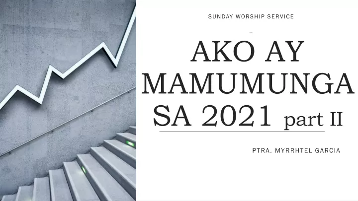 ako ay mamumunga sa 2021 part ii