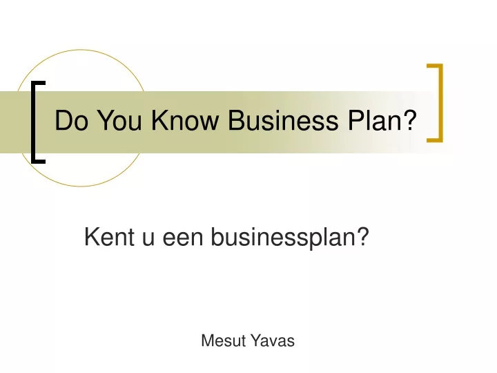 do you know business plan