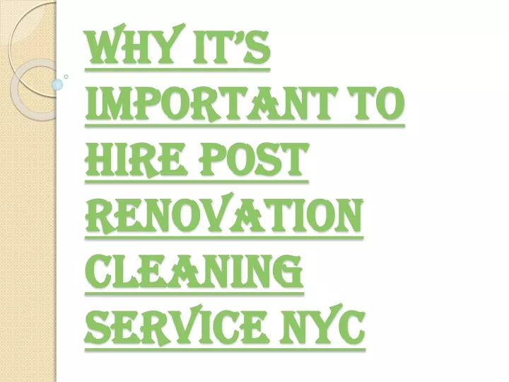 why it s important to hire post renovation cleaning service nyc
