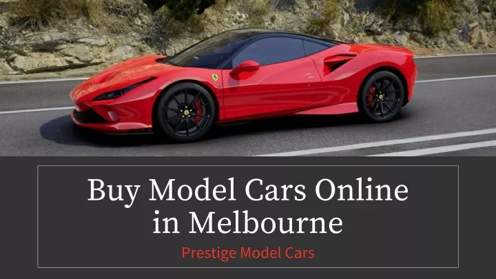 buy model cars online in melbourne prestige model