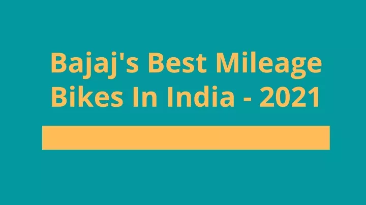 bajaj s best mileage bikes in india 2021