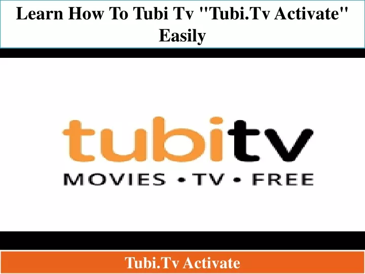 learn how to tubi tv tubi tv activate easily