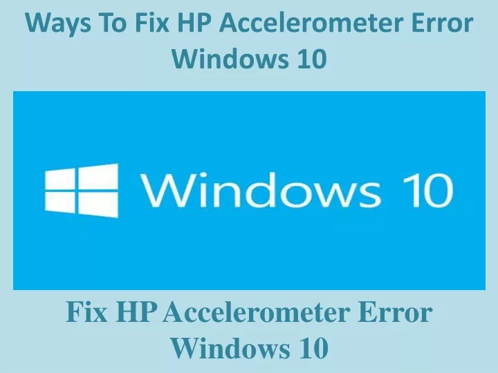 ways to fix hp accelerometer error windows 10