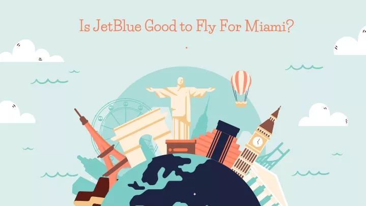 is jetblue good to fly for miami