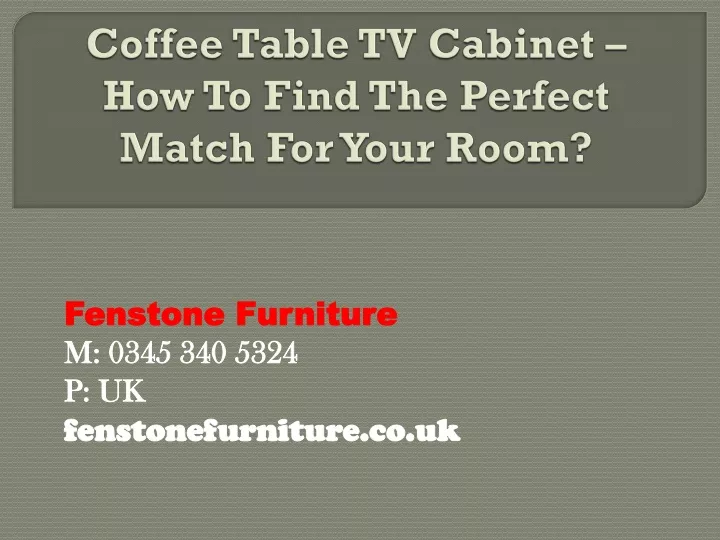 coffee table tv cabinet how to find the perfect match for your room