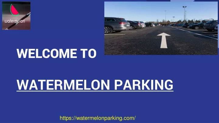 welcome to watermelon parking