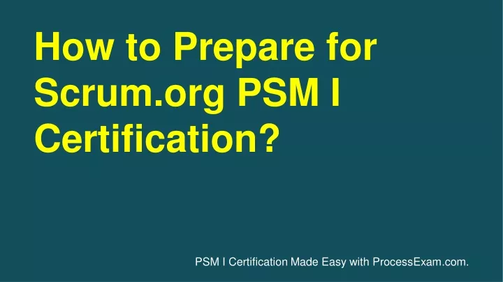 how to prepare for scrum org psm i certification