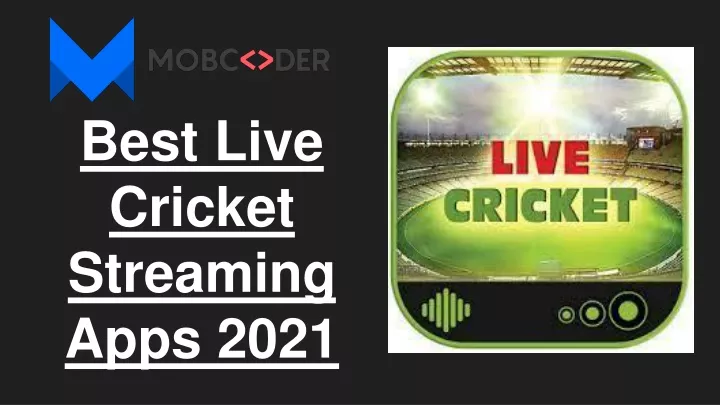 best live cricket streaming apps 2021