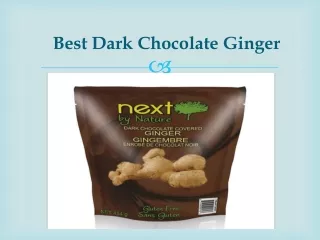 Best Dark Chocolate Ginger