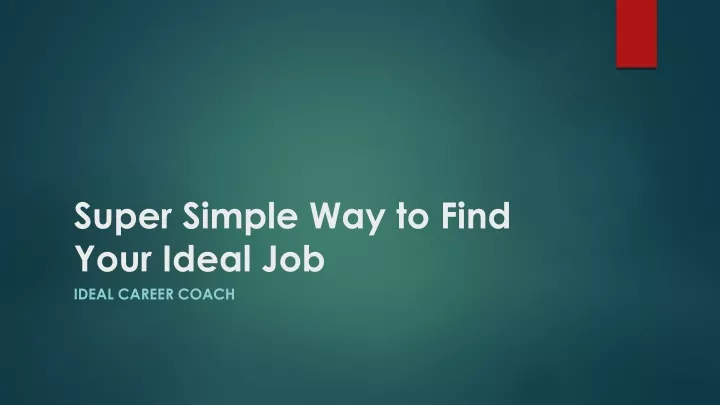 super simple way to find your ideal job