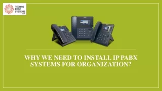 why we need to install ip pabx systems for organization