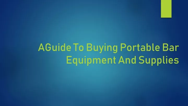 aguide to buying portable bar equipment and supplies