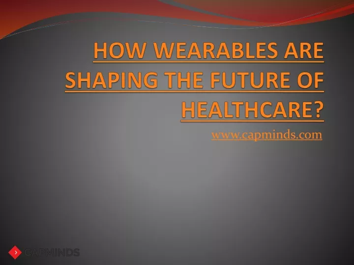 how wearables are shaping the future of healthcare
