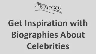 Get Inspiration with Biographies About Celebrities