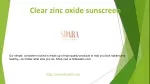 Clear zinc oxide sunscreen - slide 1