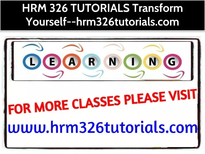 hrm 326 tutorials transform yourself