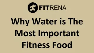 Why Water is The Most Important Fitness Food