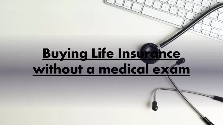 buying life insurance without a medical exam