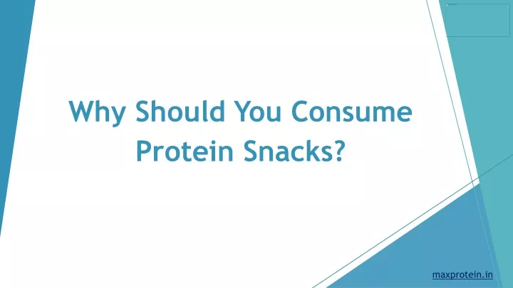 why should you consume protein snacks