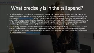 what precisely is in the tail spend