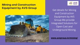 Mining and Construction Equipment by AVS Group - Mining Solutions