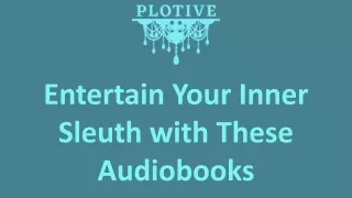 Entertain Your Inner Sleuth with These Audiobooks