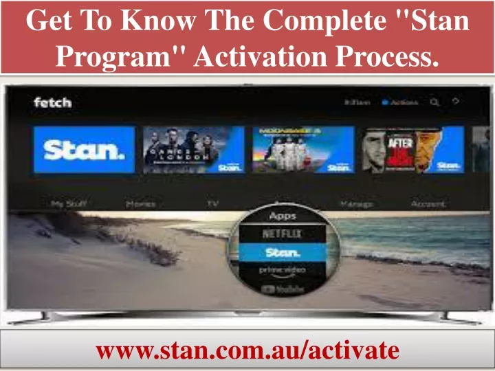 get to know the complete stan program activation process