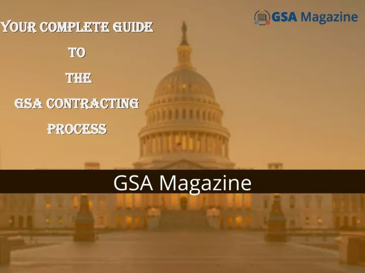 your complete guide to the gsa contracting process