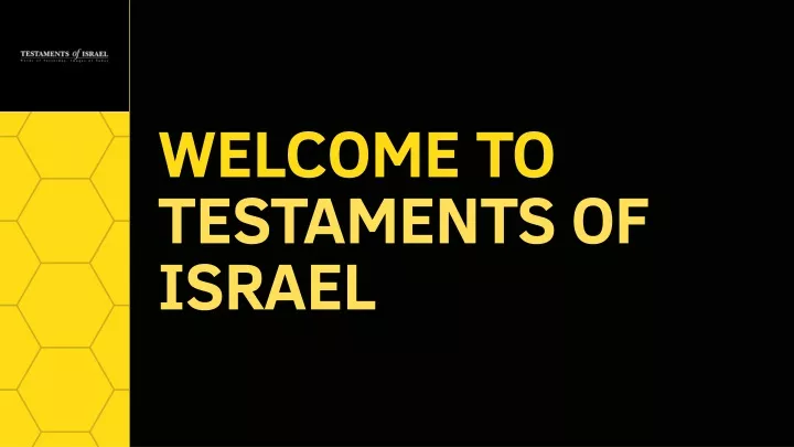 welcome to testaments of israel