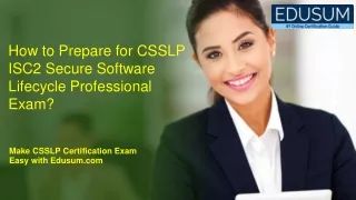 how to prepare for csslp isc2 secure software
