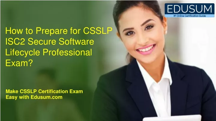 how to prepare for csslp isc2 secure software