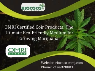 OMRI Certified Coir Products: The Ultimate Eco-Friendly Medium For Growing Marijuana