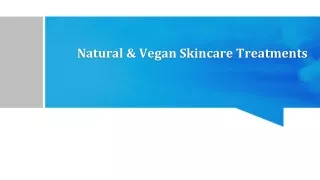 Natural & Vegan Skincare Treatments