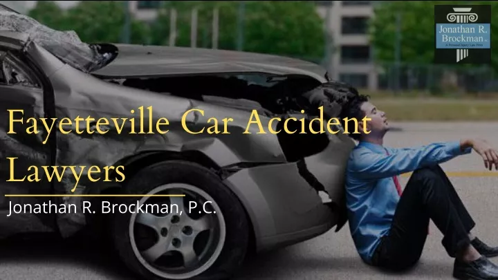 fayetteville car accident lawyers jonathan